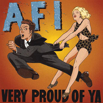 AFI "Very Proud Of Ya"