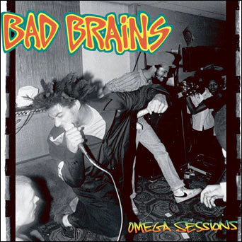 Bad Brains "Omega Sessions"