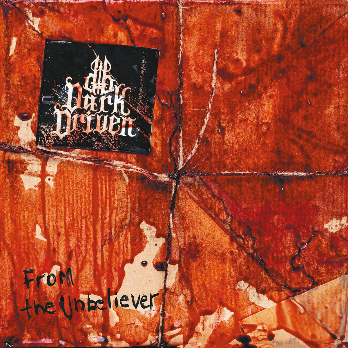 Dark Driven-From The Unbeliever - CLP