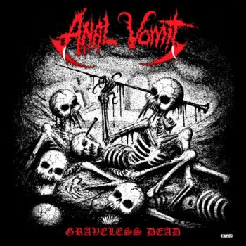 ANAL VOMIT - Graveless Dead (7" EP)