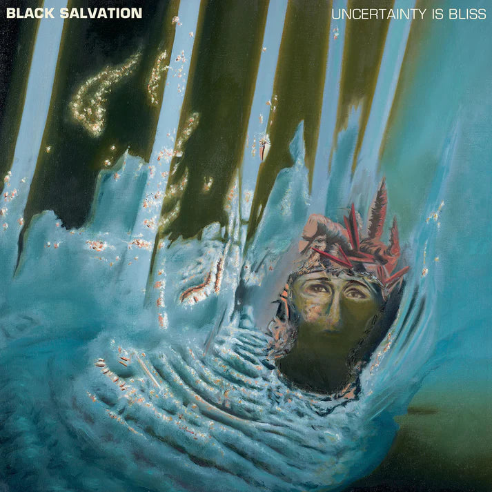 Black Salvation - Uncertainty is Bliss - LP
