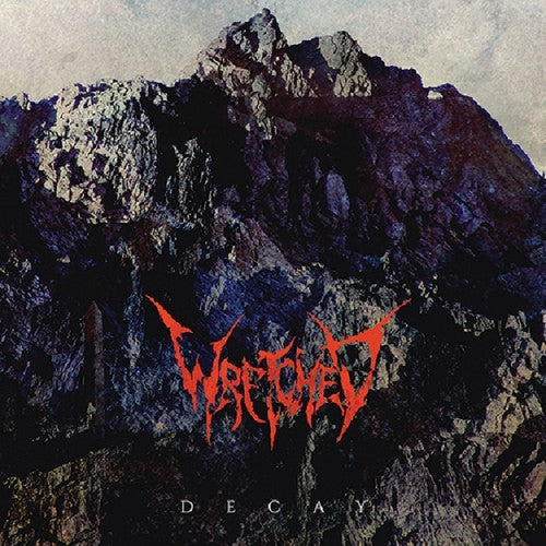 Wretched - "Decay" - CLP